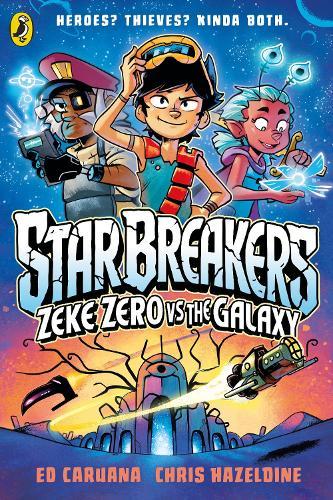 Star Breakers: Zeke Zero Vs The Galaxy  by Ed Caruana at Abbey's Bookshop, 