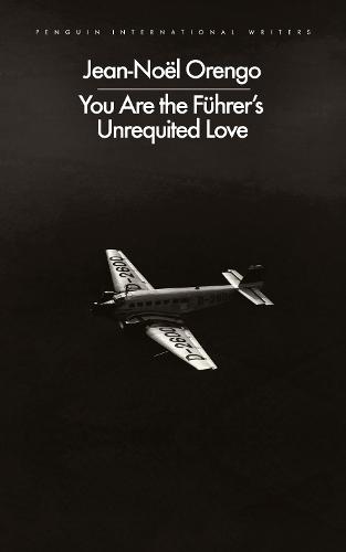 You Are the Führer's Unrequited Love  by Jean-Noël Orengo at Abbey's Bookshop, 