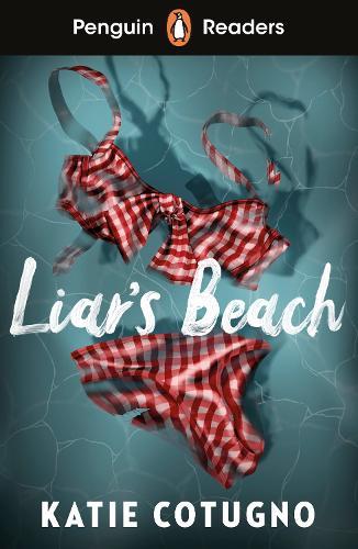 Penguin Readers Level 3: Liar's Beach (ELT Graded Reader): Abridged Edition  by Katie Cotugno at Abbey's Bookshop, 
