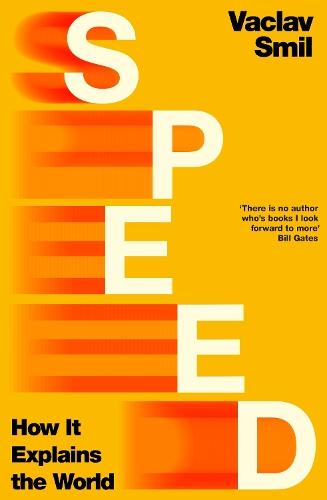 Speed: How it Explains the World  by Vaclav Smil at Abbey's Bookshop, 