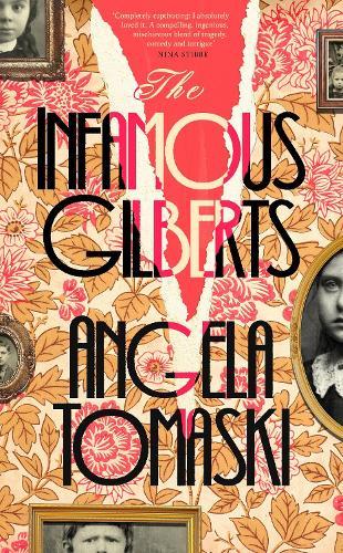 The Infamous Gilberts  by Angela Tomaski at Abbey's Bookshop, 