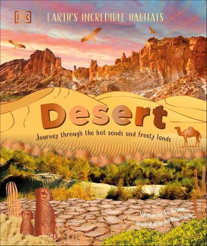 Desert: Journey Through the Hot Sands and Frosty Lands  by Anita Ganeri at Abbey's Bookshop, 