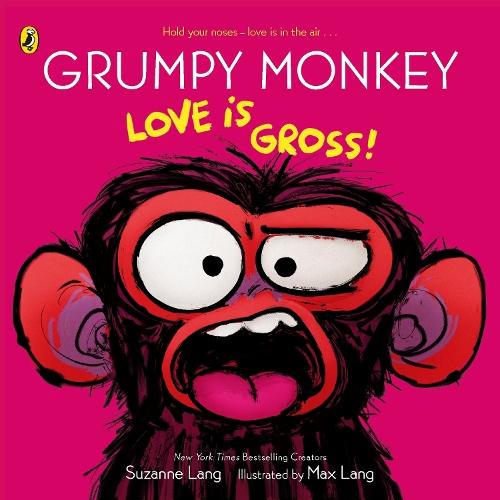 Grumpy Monkey Love is Gross  by Suzanne Lang at Abbey's Bookshop, 