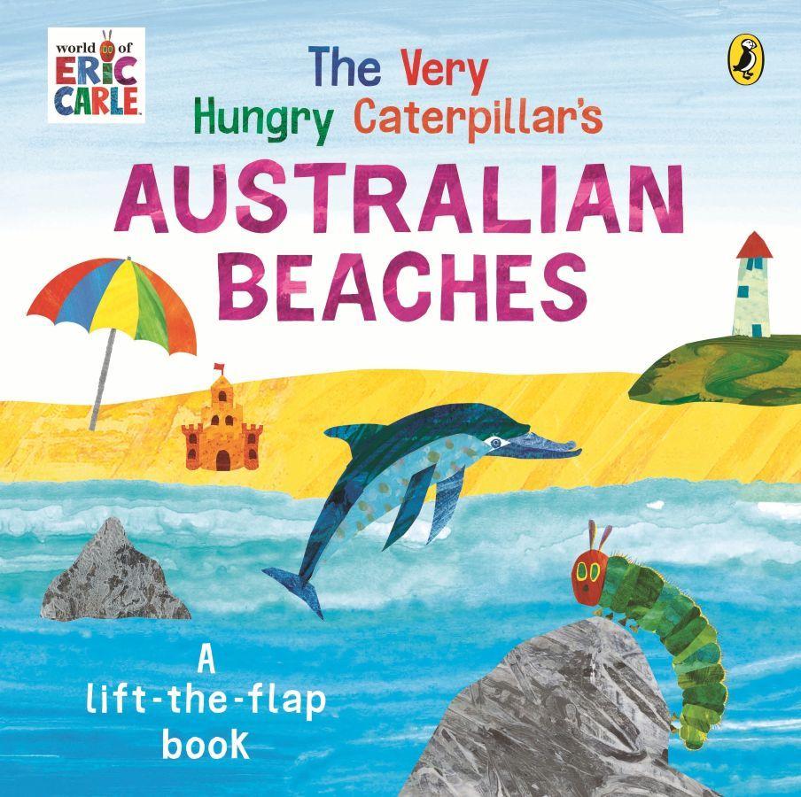 The Very Hungry Caterpillar's Australian Beaches: A lift-the-flap pop-up book  by Eric Carle at Abbey's Bookshop, 