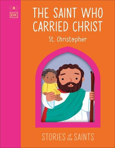 The Saint who Carried Christ - St. Christopher  by DK at Abbey's Bookshop, 