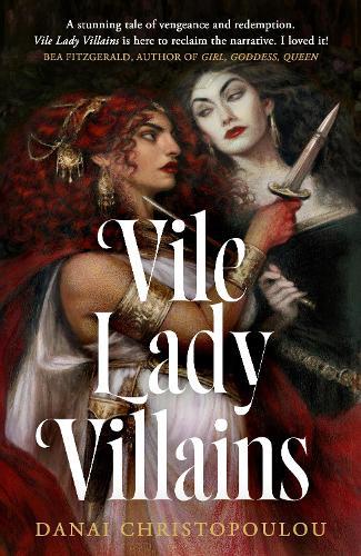 Vile Lady Villains  by Danai Christopoulou at Abbey's Bookshop, 