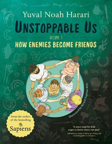 Unstoppable Us Volume 3: How Enemies Become Friends  by Yuval Noah Harari at Abbey's Bookshop, 