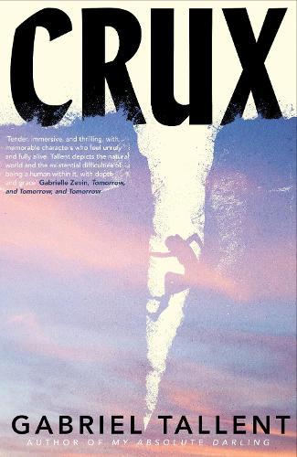 Crux  by Gabriel Tallent at Abbey's Bookshop, 