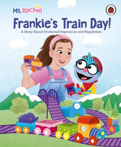Ms Rachel: Frankie’s Train Day!: A Story About Expression and Emotional Regulation  by Mr Aron at Abbey's Bookshop, 