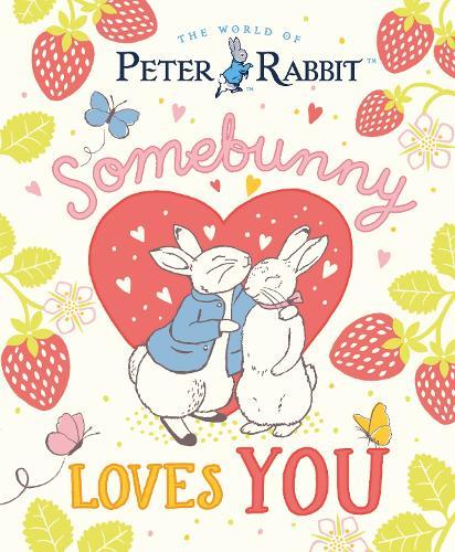 The World of Peter Rabbit: Somebunny Loves You  by Beatrix Potter at Abbey's Bookshop, 
