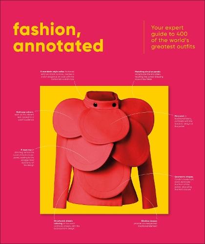 Fashion, Annotated: Your Expert Guide to 400 of the World’s Greatest Outfits  by DK at Abbey's Bookshop, 