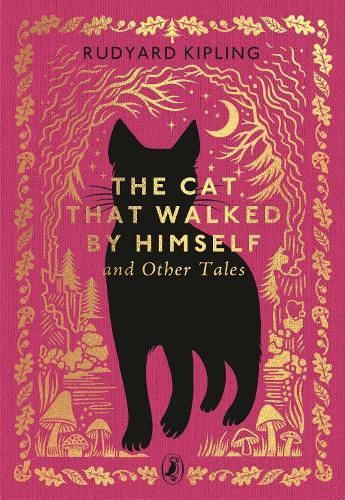The Cat That Walked by Himself and Other Tales  by Rudyard Kipling at Abbey's Bookshop, 