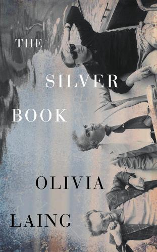 The Silver Book  by Olivia Laing at Abbey's Bookshop, 