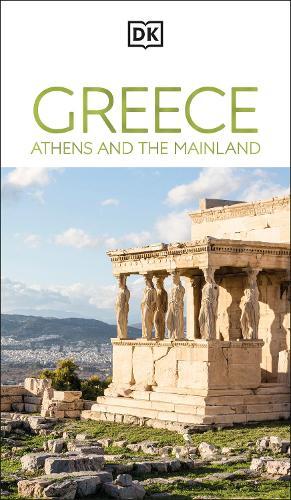 DK Greece, Athens and the Mainland  by DK Travel at Abbey's Bookshop, 
