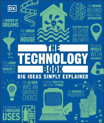 The Technology Book: Big Ideas Simply Explained  by DK at Abbey's Bookshop, 