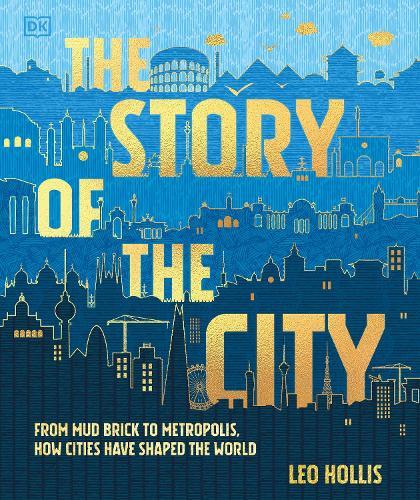 The Story of the City: A Human Experiment 9,000 Years in the Making  by Leo Hollis at Abbey's Bookshop, 