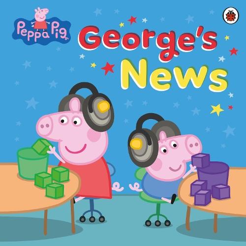 Peppa Pig: George's News  by Peppa Pig at Abbey's Bookshop, 