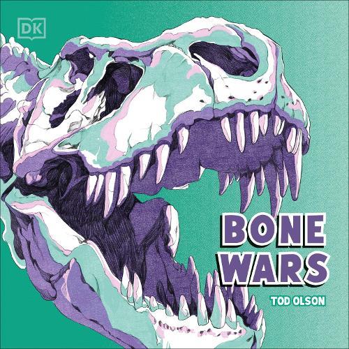 Bone Wars: The Rivalry that Revealed a Lost World  by DK at Abbey's Bookshop, 