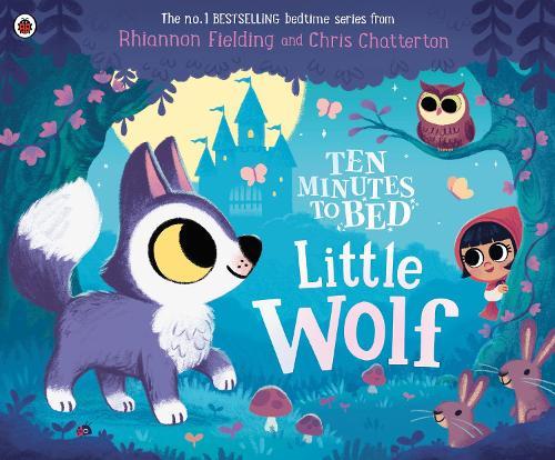 Ten Minutes to Bed: Little Wolf  by Rhiannon Fielding at Abbey's Bookshop, 