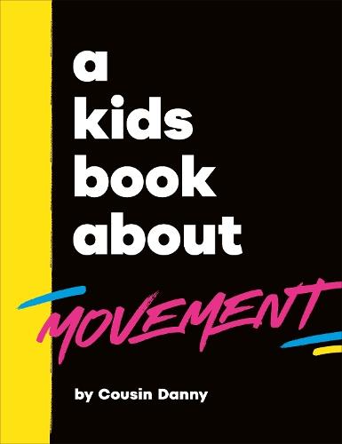 A Kids Book About Movement  by Danny Batimana at Abbey's Bookshop, 