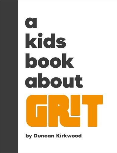 A Kids Book About Grit  by Duncan Kirkwood at Abbey's Bookshop, 