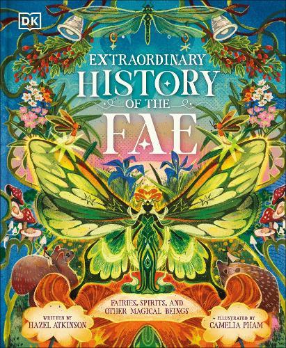 The Extraordinary History of the Fae: Fairies, Spirits, and Other Magical Beings  by Hazel Atkinson at Abbey's Bookshop, 