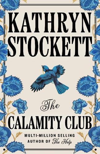 The Calamity Club  by Kathryn Stockett at Abbey's Bookshop, 