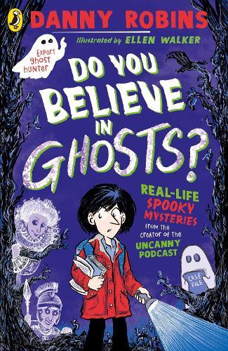 Do You Believe in Ghosts?  by Danny Robins at Abbey's Bookshop, 