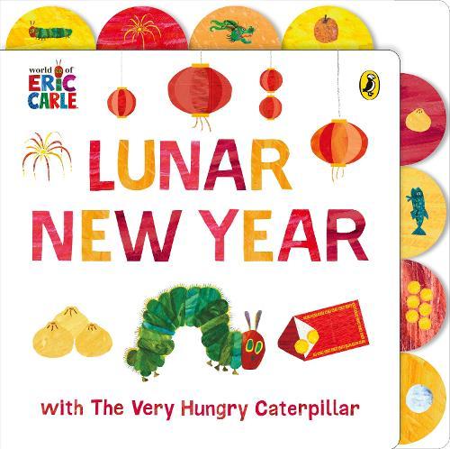 Lunar New Year with The Very Hungry Caterpillar: Tabbed Board book  by Eric Carle at Abbey's Bookshop, 
