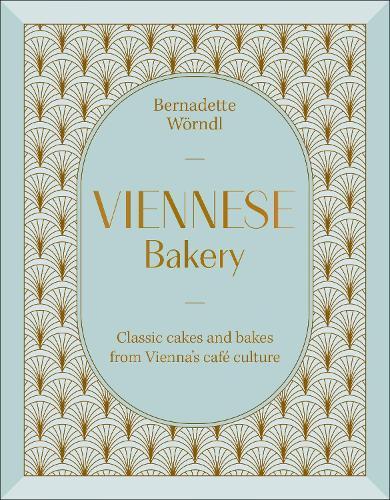 Viennese Bakery: Classic Desserts from Vienna's Café Culture  by Bernadette Wörndl at Abbey's Bookshop, 