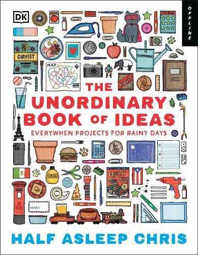 The Unordinary Book of Ideas: Everywhen Projects For Rainy Days  by Half-Asleep Chris at Abbey's Bookshop, 