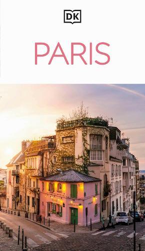 DK Paris: Must-See Sights. Culture & History. Detailed Maps & Tours. Covers Champs-Élysées, Le Marais, Montmartre, & more  by DK Travel at Abbey's Bookshop, 