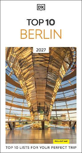 DK Top 10 Berlin: Top 10 lists for your perfect trip, plus an all-weather folded map  by DK Travel at Abbey's Bookshop, 