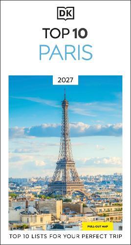 DK Top 10 Paris: Top 10 lists for your perfect trip, plus an all-weather folded map  by DK Travel at Abbey's Bookshop, 