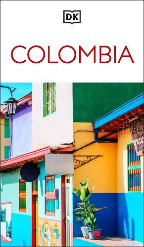 DK Colombia: Must-See Sights. Culture & History. Detailed Maps & Tours. Covers Medellín, Bogotá, Cartagena, Cali, & more  by DK Travel at Abbey's Bookshop, 