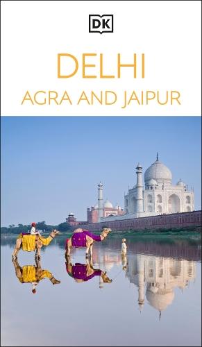 DK Delhi, Agra and Jaipur: Must-See Sights. Culture & History. Detailed Maps & Tours. Covers Taj Mahal, Red Fort, & more  by DK Travel at Abbey's Bookshop, 