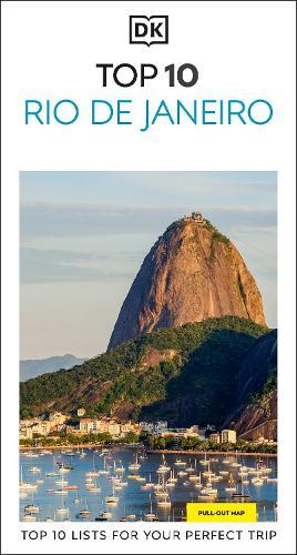 DK Top 10 Rio de Janeiro: Top 10 lists for your perfect trip, plus an all-weather folded map  by DK Travel at Abbey's Bookshop, 