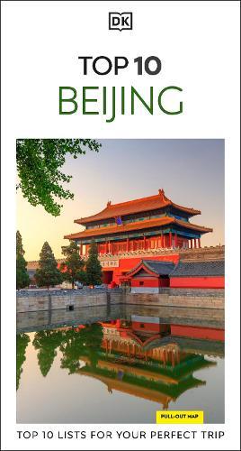 DK  Top 10 Beijing: Top 10 lists for your perfect trip, plus an all-weather folded map  by DK Travel at Abbey's Bookshop, 