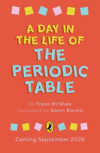 A Day in the Life of the Periodic Table  by Freya McGhee at Abbey's Bookshop, 