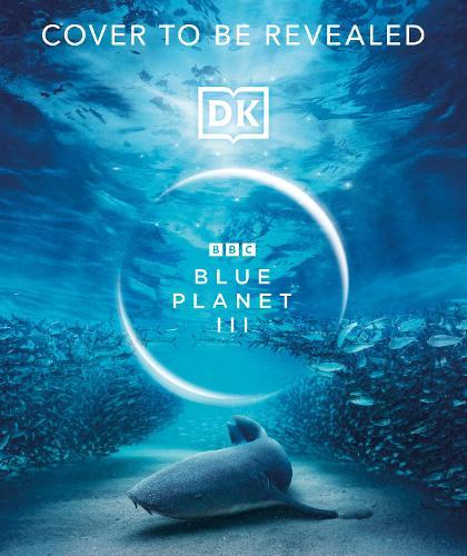BBC Blue Planet III  by DK at Abbey's Bookshop, 