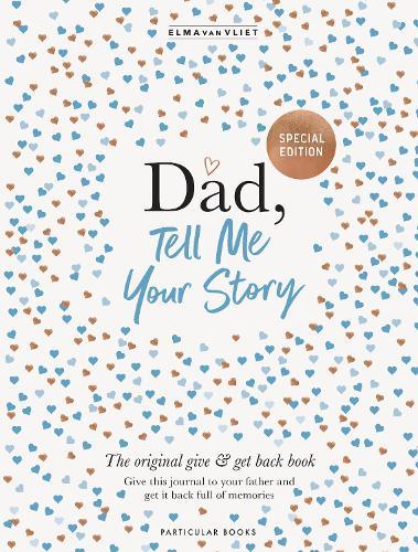 Dad, Tell Me Your Story: The original give & get back book  by Elma van Vliet at Abbey's Bookshop, 