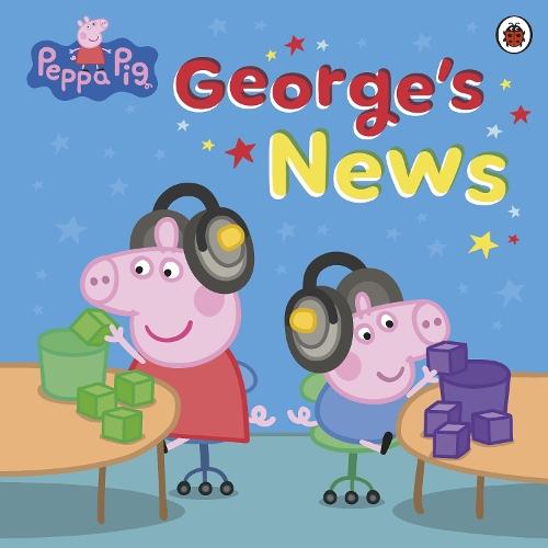 Peppa Pig: George's News  by Peppa Pig at Abbey's Bookshop, 