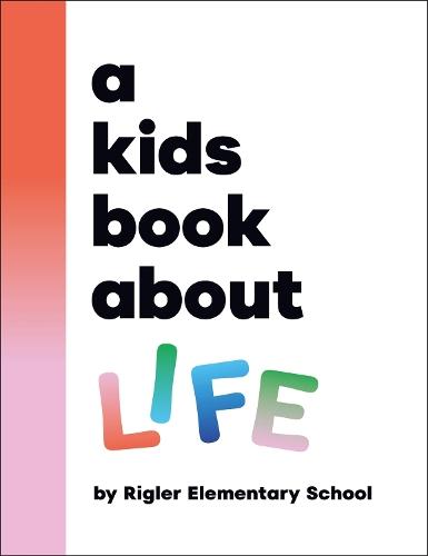 A Kids Book About Life  by DK at Abbey's Bookshop, 