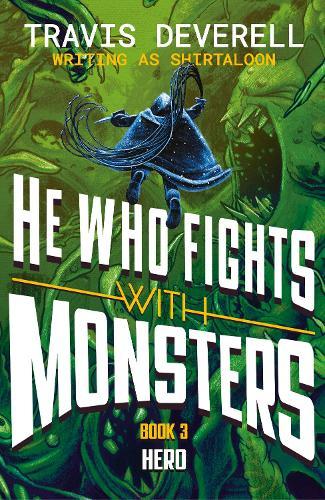 He Who Fights With Monsters: Hero  by Shirtaloon at Abbey's Bookshop, 