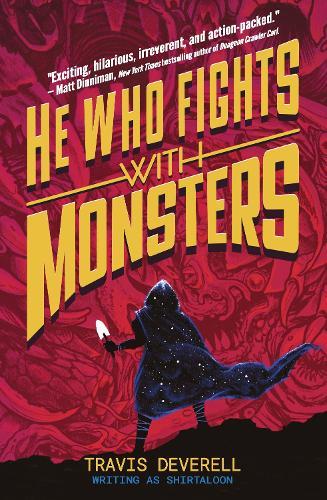 He Who Fights With Monsters: Outworlder  by Shirtaloon at Abbey's Bookshop, 