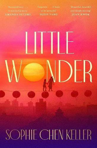Little Wonder  by Sophie Chen Keller at Abbey's Bookshop, 