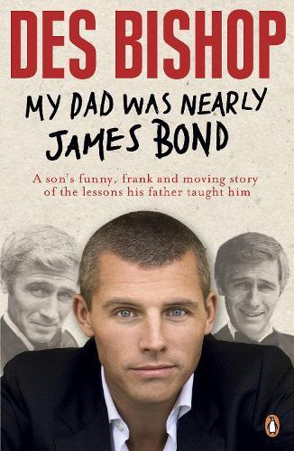 My Dad Was Nearly James Bond  by Des Bishop at Abbey's Bookshop, 