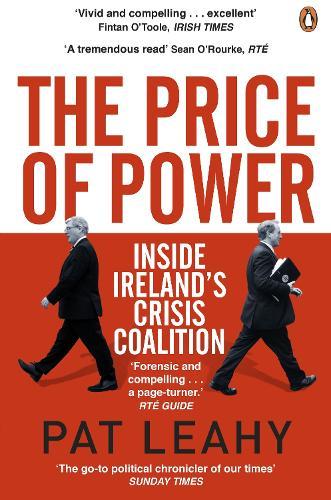 The Price of Power: Inside Ireland's Crisis Coalition  by Pat Leahy at Abbey's Bookshop, 