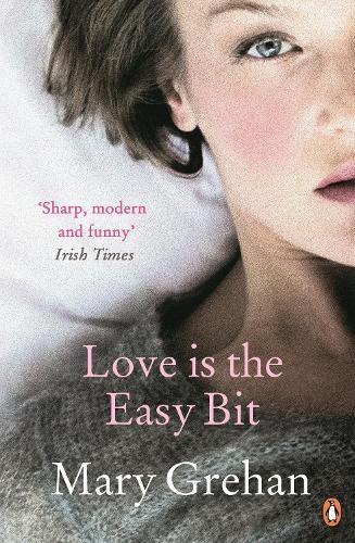 Love is the Easy Bit  by Mary Grehan at Abbey's Bookshop, 