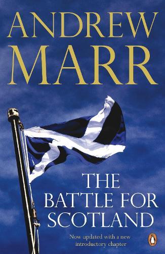 The Battle for Scotland  by Andrew Marr at Abbey's Bookshop, 
